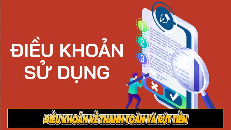 Điều khoản về thanh toán và rút tiền