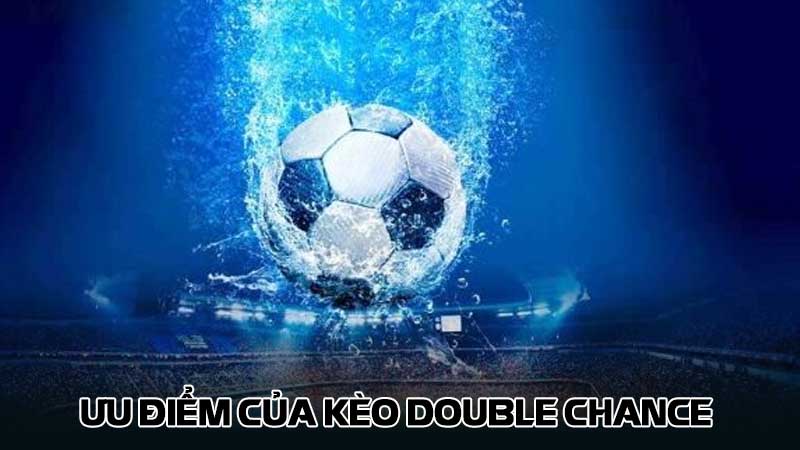 Ưu điểm của kèo Double Chance